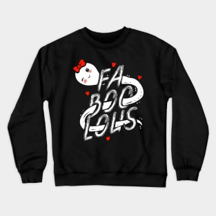 Fabulous FaBooLous Cute Ghost Spirit On Halloween Crewneck Sweatshirt